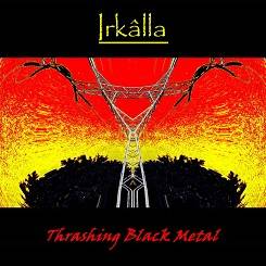 Irkalla (MEX) : Thrashing Black Metal